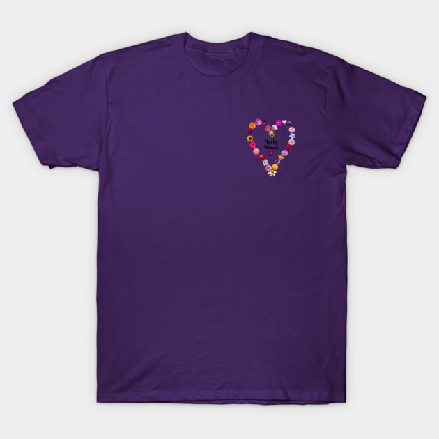 Small Floral Heart for a Nasty Woman T-Shirt by ellenhenryart